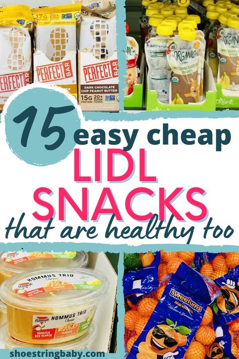 This image shows four pictures of snacks: perfect protein bars, kids pouches, a hummus trio, and a bag of oranges. The text says 15 easy cheap Lidl Snacks that are healthy too Lidl Dinner Ideas, Lidl Healthy Shopping List, Lidl Meal Plan, Aldi Snacks For Kids, Lidl Recipes, Healthy Shopping List, Healthy Toddler Snacks, Budget Family Meals, Snacks For Kids