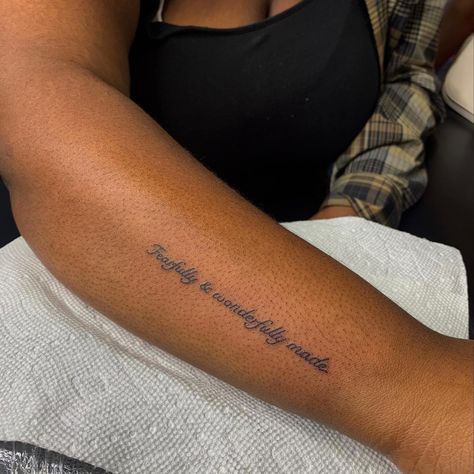 Tattoo Fearfully And Wonderfully Made, She Is Fearfully And Wonderfully Made Tattoo, Writing On Wrist Tattoo, I Am Fearfully And Wonderfully Made Tattoo, Word Arm Tattoos For Women, Tattoos For Brown Skin, Fearfully And Wonderfully Made Tattoo, Arm Writing Tattoo, Word Tattoos On Arm