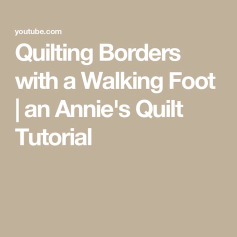 Quilting Borders with a Walking Foot | an Annie's Quilt Tutorial Border Quilting Ideas, Walking Foot Quilting Designs Simple, Quilting Borders Ideas, Quilting Borders, Walking Foot Quilting, Sewing Machine Quilting, Quilt Tutorial, Quilt Border, Quilting Techniques