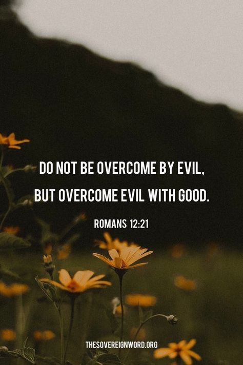 ‬‬ "Don’t let evil conquer you, but conquer evil by doing good."   (Romans‬ ‭12:21)  PRAYER 🙏🏼   FatherGod thankYou!  No matter the wrongs that may come our way, please help us to pattern our reactions after You; always with compassion, in mercy, understanding, and Your goodness-in Jesus' name we pray Amen! Romans 12 21, Overcome Evil With Good, A Bible Verse, Faith Scripture, Ayat Alkitab, Romans 12, Biblical Quotes, Favorite Bible Verses, Inspirational Bible Verses