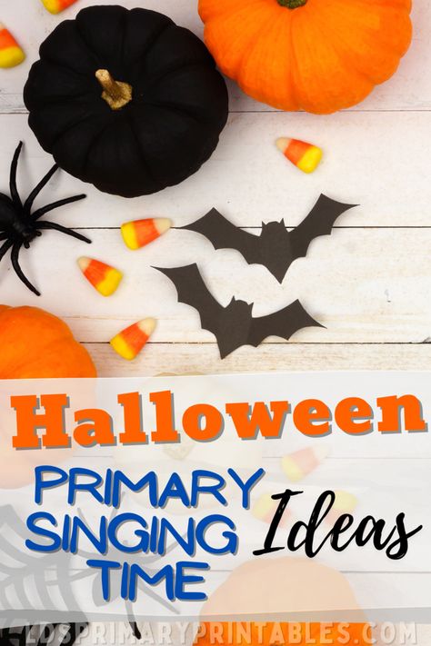 October Singing Time, Halloween Singing Time Lds, Halloween Primary Activities, Fall Singing Time Ideas, Halloween Primary Singing Time, Halloween Singing Time, Fall Primary Singing Time Ideas, Fall Primary Singing Time, Halloween Singing Time Primary