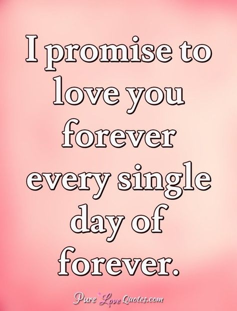 I Promise To Love You Forever, I Love You Forever Quotes, My Love For You Always Forever, I Promise To Love You Quotes, I Love You Forever I Like You For Always, I’ll Love You Forever, You'll Forever Be My Always, Love Forever Quotes, Promise Day Quotes