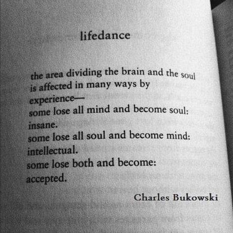 Charles Bukowski Poems, Charles Bukowski Quotes, Life Quotes To Live By, Charles Bukowski, Greek Quotes, Literary Quotes, Poem Quotes, More Words, A Poem