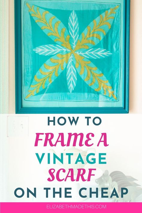 Vintage scarves are beautiful, but how many times do they end up unseen in drawers? Put your designer scarves on display with this easy DIY tutorial for framing a scarf. #easysewing #vintagescarf #DIY How To Display A Scarf On The Wall, Framed Scarves Wall Art, Framing A Scarf, Framing Fabric Wall Art Ideas, Vintage Scarves Ideas, Decorating With Scarves, Framing Scarves, Framed Scarves, Scarf Wall Decor