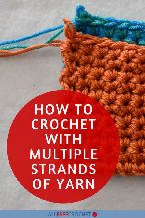 How to Crochet With Multiple Strands of Yarn - Multi strand crochet is a way to add weight, texture, or color to a crochet project. Learn how to do it here! How To Crochet With Two Strands Of Yarn, Multi Strand Crochet Patterns, How To Crochet With 2 Strands Of Yarn, Crochet With 3 Strands Of Yarn, Crochet With Three Strands Of Yarn, Crocheting With Multiple Strands Of Yarn, Multiple Strand Crochet, Crochet With 2 Yarns At Once, Crocheting With Two Strands Of Yarn