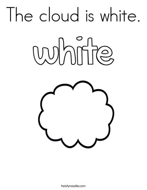 The cloud is white Coloring Page - Twisty Noodle C Is For Cloud, Cloud Coloring Page, Colour Activities, Color Coloring Pages, Dr Seuss Coloring Pages, Free Printable Alphabet Worksheets, Color Worksheets For Preschool, Printable Alphabet Worksheets, Toddler Lessons