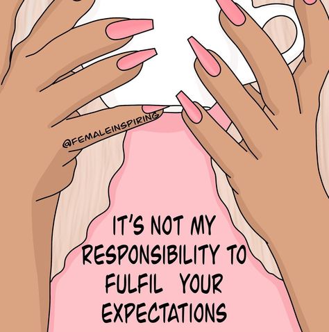 Female Problems, Not My Responsibility, My Responsibility, Body Positive Quotes, Babe Quotes, Feminist Quotes, Girl Boss Quotes, Inner Goddess, Empowerment Quotes