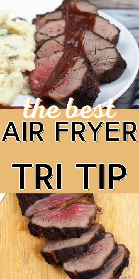 Air Fryer Tri Tip, Tri Tip Recipe, Tri Tip Steak Recipes, Air Fryer Recipe, Family Friendly Dinners, Best Air Fryers, Tri Tip, Dinner Idea, Steak Recipes