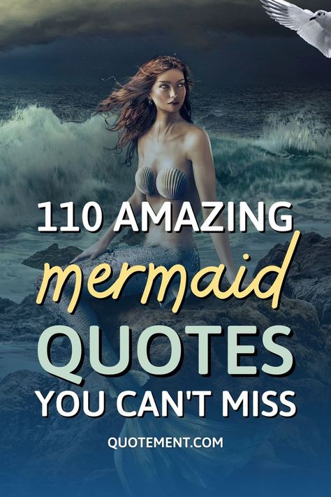 Welcome to my fantastic collection of 110 mermaid quotes that will amaze you! Read the best and most inspirational quotes right here! Siren Quotes Mermaids, Mermaid Quotes Aesthetic, Mermaid Sayings Quotes, Mermaid Quotes Inspirational, Quotes About Mermaids, How To Be A Mermaid, Mermaid Birthday Wishes, Siren Quotes, Beautiful Mermaid Art