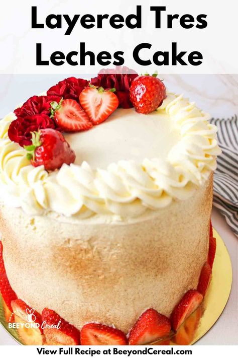 This layered tres leches cake is exactly what dreams are made of and more. Made with a doctored-up boxed cake mix for a base we get three layers of flavor and simplicity. You're going to love this milk and berries cake! 2 Layer Tres Leches Cake Recipe, Layered Tres Leches Cake Recipe, Stacked Tres Leches Cake, Tres Leches Cake Recipe Layers, Tres Leches Cake With Strawberry Filling, Tres Leches Stacked Cake, 2 Layer Tres Leches Cake, 3 Layer Tres Leches Cake, Tres Leches Cake Round