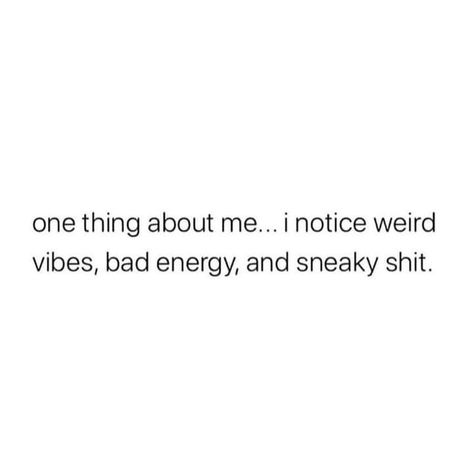 Weird Vibes Quotes, Weird Energy, Weird Vibes, Vibes Quotes, Vibe Quote, Energy Quotes, Realest Quotes, Healthy Lifestyle Inspiration, Fact Quotes