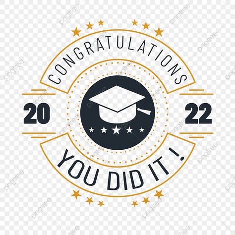 Class Of 2022 Logo, Graduation Doctor, Cap Png, Congratulations Banner, Logo Banner, Remove Background From Image, Celebration Background, Class Of 2022, Logo Banners