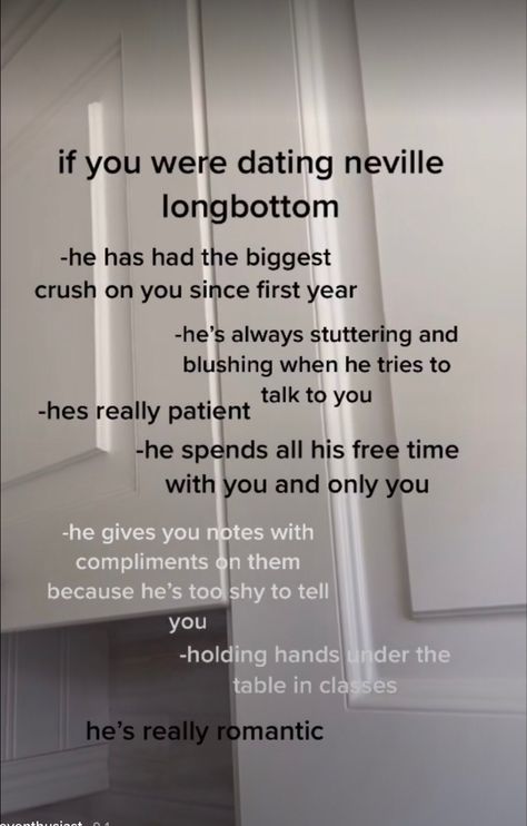 Dating Neville Longbottom Aesthetic, Neville X Yn, Neville Longbottom Imagines, Neville Aesthetic, Hogwarts People, Dating Harry Potter, Neville Longbottom Aesthetic, Hp Boys React, Im Delulu