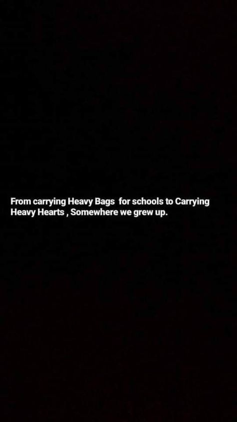 Heavy Days Quote, Heavy Heart Quotes, Last Day Quotes, Heart Is Heavy, Situation Quotes, Heavy Heart, Heavy Bags, Heart Quotes, Last Day Of School