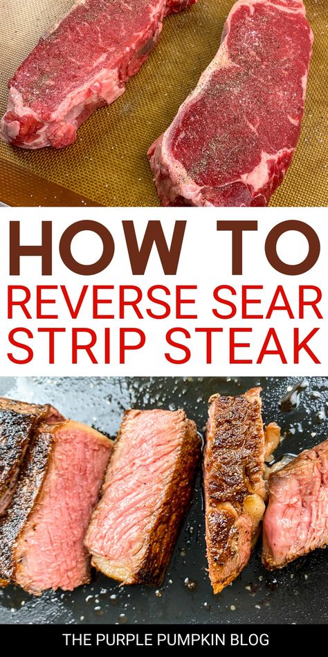 Reverse Sear Steak, Steak Ribeye, Cast Iron Steak, Strip Steaks, Strip Steak Recipe, Steak In Oven, Cook Steak, Ny Strip Steak, Ny Strip