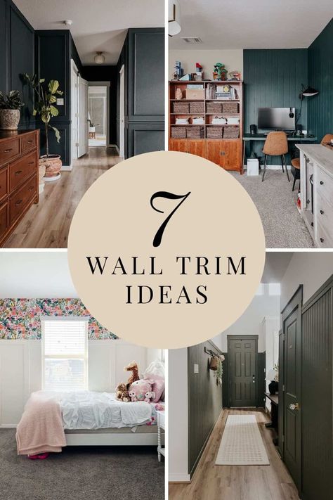 collage of four spaces with wall trim and text overlay - 7 wall trim ideas Wall Trim Ideas, Wood Trim Walls, Trim Molding Ideas, Black Trim Interior, Wall Trim Molding, Shiplap Trim, Molding Ideas, Beadboard Paneling, Installing Shiplap