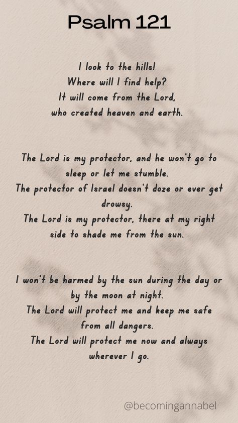 Psalm 121 Psalm Of Protection, Protection Scripture Quotes, Protection Verses Scriptures, Psalms For Protection, Psalms For Strength, Psalm Protection, Scripture For Protection, Protection Psalms, Psalms For Healing