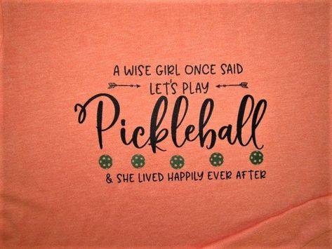 Pickleball Crafts, Pickleball Quotes, Pickleball Tshirt, Pickleball Shirts, Balls Quote, Cricut Christmas Ideas, Wise Person, Wise Girl, Tshirt Custom