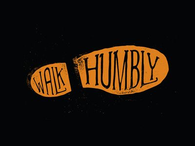 Typographic Artwork, Micah 6 8, Walk Humbly, Design Fonts, 강아지 그림, Inspirational Bible Quotes, Inspirational Bible Verses, Bible Inspiration, Design Quotes