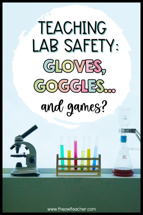 Teaching Lab Safety: Gloves, Goggles... and Games? - The Owl Teacher by Tammy DeShaw Lab Week Games, Lab Safety Activities, Science Lab Safety Rules, Science Lab Safety, Lab Safety Rules, Active Learning Strategies, Owl Teacher, Lab Week, Lab Activities