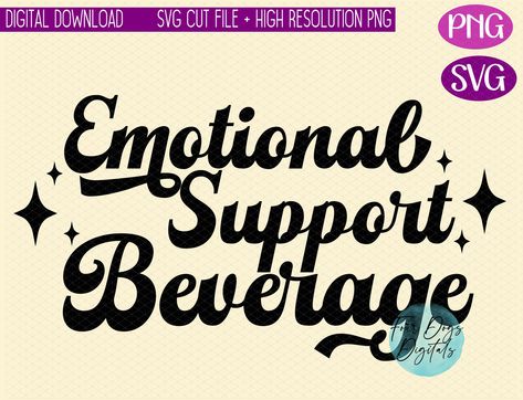 Drink Tumbler Ideas, Emotional Support Beverage Svg, Emotional Support Beverage, Wine Tumbler Ideas, Alcohol Sayings, Water Bottle Svg, Drinking Svg, Tumbler Svg, Wine Svg