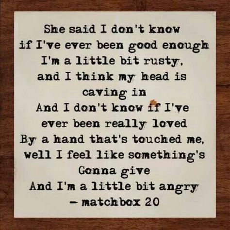 Mb20 Matchbox 20 Lyrics, Matchbox 20, Rob Thomas, Matchbox Twenty, Great Song Lyrics, Music Inspiration, Music Express, Song Lyric Quotes, Favorite Lyrics