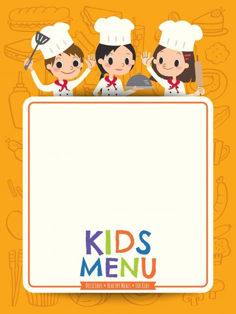 Kids menu young chef children with blank... | Premium Vector #Freepik #vector #background #banner #flyer #frame Kids Restaurants, Whats Wallpaper, Kid Chef, Certificate Design Template, Montessori Toddler Activities, Happy Students, Cooking Classes For Kids, Kids Menu, Menu Board