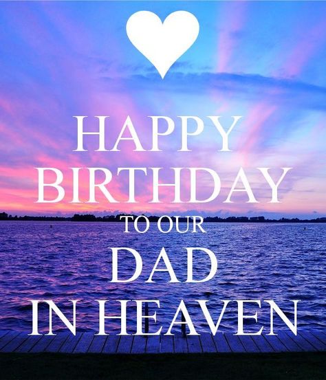 Happy Heavenly Birthday Dad, Birthday In Heaven Quotes, Dad In Heaven Quotes, Mom In Heaven Quotes, I Miss You Dad, Happy Heavenly Birthday, Happy Birthday In Heaven, Remembering Dad, Dad In Heaven