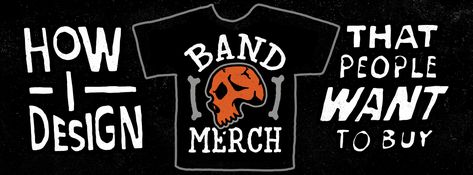 How I Design Band Merch Band Merch Display, Diy Band Merch Ideas, Band Tshirt Design Ideas, Band Merch Design, Band Merch Ideas, Merch Ideas, Graphic Design Blog, Tshirt Design Inspiration, Band Merchandise