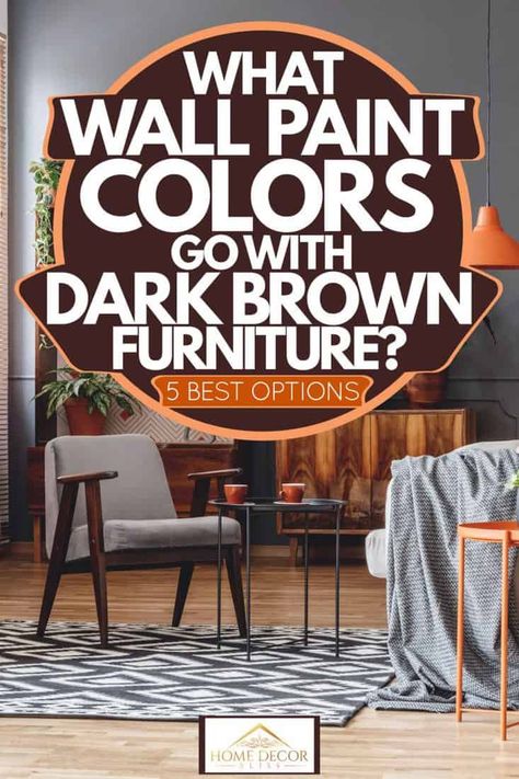 What Wall Paint Colors Go With Dark Brown Furniture? [5 Best Options] - Home Decor Bliss Brown Furniture Decor, Room Decor Quotes, Dark Brown Bedrooms, Dark Wood Bedroom Furniture, Furniture Color Schemes, Dark Wood Bedroom, Dark Brown Furniture, Best Wall Colors, Dark Wood Bed