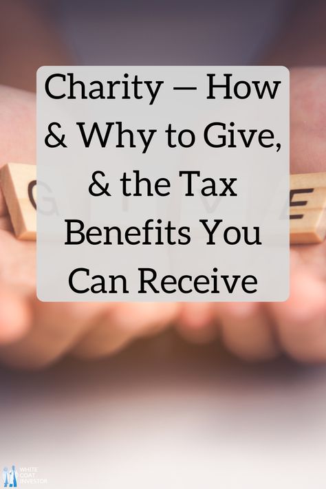 Do you give to charity? Here's everything you need to know about giving to charity, why you should do so, and the tax benefits available to those who give. #physician #charity #charitablegiving #giving #donations #charitabledonations #personalfinance #wci Giving To Charity, Money Activities, Donate Money, Charitable Giving, Tax Deductions, How To Give, Donate To Charity, White Coat, Personal Finance