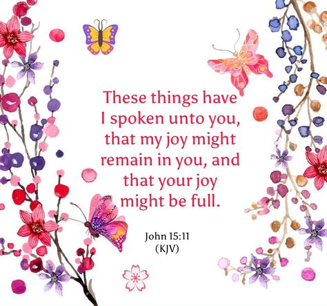 John 15:11 (KJV) Bible Diary, John Kjv, John 15 11, Kjv Bible Verses, Bible Verses For Teens, Inspiring Scripture, Bible Verses Kjv, Quote Typography, My Joy