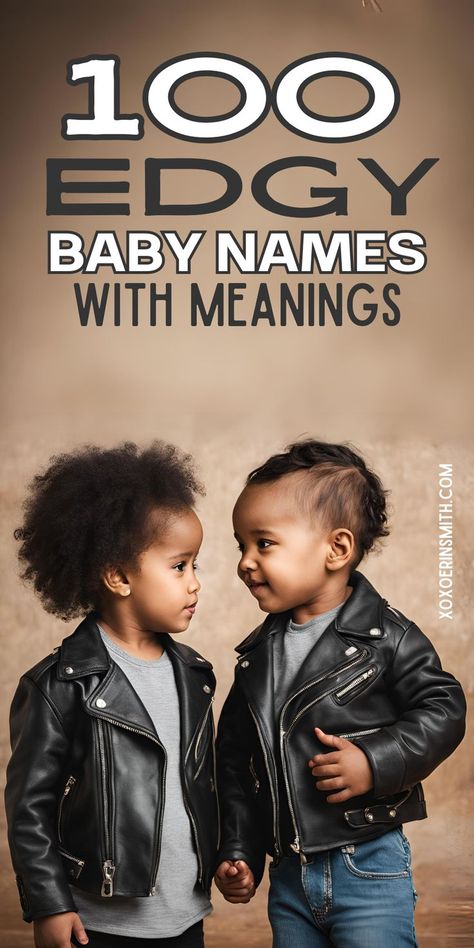 cute baby boy and baby girl in leather jackets and title 100 edgy baby names with meanings Edgy Girl Names, Grunge Names, Edgy Boy Names, Gothic Baby Names, Badass Boy Names, Different Baby Names, Irish Baby Girl Names, Baby Names List, Edgy Baby