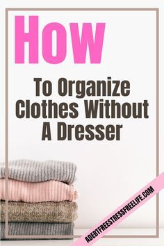 Ways To Organize Clothes Without Dresser, How To Organize Clothes Without Dresser, Store Clothes Without Dresser, Organizing Clothes Without Dresser, Storing Clothes Without A Dresser, Bedroom Without Dresser Ideas, No Dresser Solutions, How To Store Clothes Without A Dresser, Clothing Storage Without Dresser