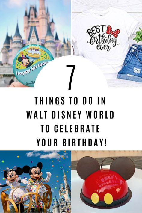 Top 7 Things to do in Walt Disney World to Celebrate Your Birthday - Magical Montana Disney Birthday Trip Shirts, Disney World Birthday Trip, Birthday Shirts For Disney World, 30th Birthday Disney Shirt, Disney Birthday Ears, 21st Birthday At Disney World, Celebrating Birthday At Disney World, Disney World Birthday, Disney World For Adults