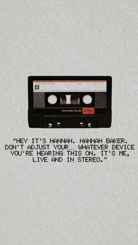 Hannah Baker quote wallpaper 13 Reasons Why Wallpaper Iphone, 13 Reasons Why Art, 13 Reasons Why Poster, Welcome To Your Tape, 13 Reasons Why Aesthetic, 13 Reasons Why Netflix, 13 Reasons Why Reasons, Why Quotes, Reasons Why Quotes