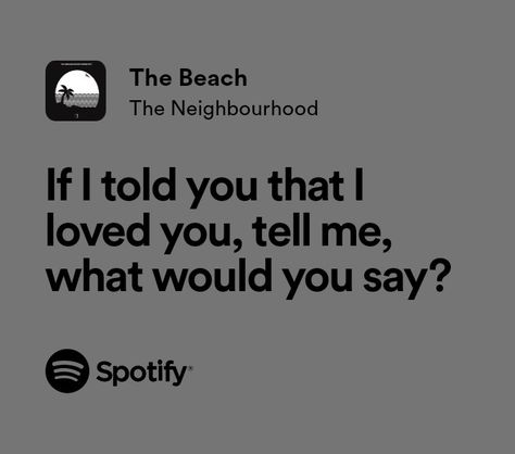 the beach by the neighborhood Neighborhood Quote, Beach Lyrics, 2fast And 2furious, Here I Go Again, Meaningful Lyrics, Song Suggestions, Lyrics Aesthetic, Favorite Lyrics, Me Too Lyrics