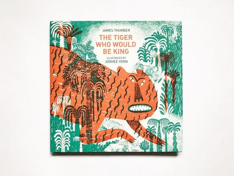 Joohee Yoon, James Thurber, Lion Book, Tiger Orange, Kids Illustration, Illustration Book, American Illustration, Communication Art, The Tiger