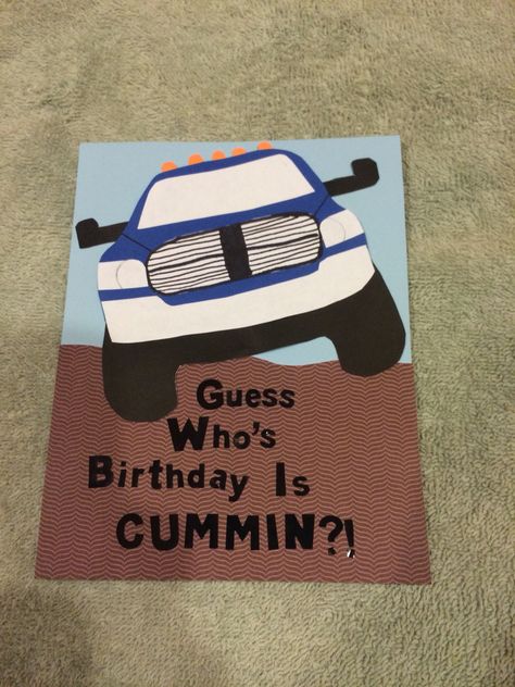 Homemade cummins truck birthday card. Boyfriend or friend, great for that guy that loves his truck. Truck Birthday Card, Cute Gift For Boyfriend, Birthday Card Boyfriend, Gift For Boyfriend Anniversary, Homemade Gifts For Boyfriend, Funny Boyfriend Gifts, Boyfriend Funny, Surprise Boyfriend, Anniversary Gift For Boyfriend