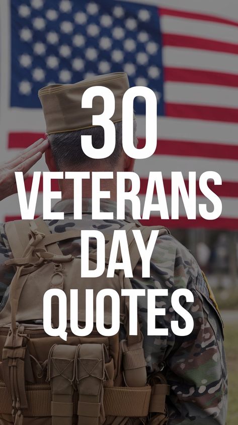 30 Veterans Day Quotes for a Heartfelt Thank You Honor Veterans, Veterans Day Quotes, Honoring Veterans, Express Gratitude, Meaningful Messages, Day Quotes, Expressing Gratitude, Veterans Day, Powerful Words