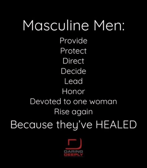 Men Healing Quotes, Manly Men Quotes, Masculine Man Quotes, Masculine Husband, Masculine Energy Man, Masculine Energy Aesthetic, Hard Working Man Quotes, Good Man Quotes, Rock Quotes