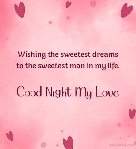 Goodnight Messages For Him, Good Night Lover, Good Night Love You, Good Night For Him, Sweet Dream Quotes, Romantic Good Night Messages, Sweet Dreams My Love, Good Night I Love You, Night Love Quotes