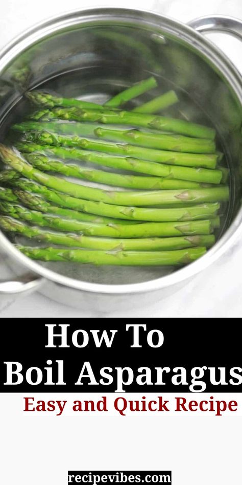 Learn how to boil asparagus with this easy boiled asparagus recipe. It's tender and a healthy vegetable side dish for the holidays. Steamed Asparagus On Stove, Boiled Asparagus Recipes, Asparagus Stove Top, Boiled Asparagus, Boiled Egg Times, Asparagus On The Stove, Boil Asparagus, Boil Carrots, Boil Lemons