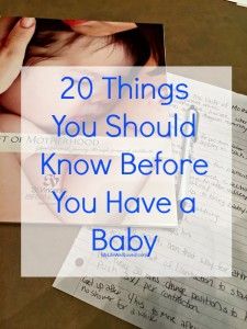 20 Things You Should Know Before You Have a Baby - My Life Well Loved New Mom Advice, Breastfeeding Nutrition, Baby Highlights, Lamaze Classes, Baby Kicking, Parenting Classes, Baby Sleep Problems, Heather Brown, Post Partum