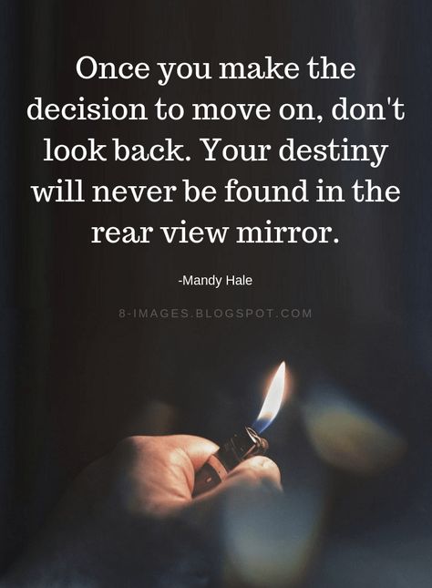 Move on Quotes Once you make the decision to move on, don't look back. Your destiny will never be found in the rear view mirror. -Mandy Hale Never Look Back Quotes, Looking Back Quotes, Mandy Hale Quotes, Dont Look Back Quotes, Back Quotes, Mandy Hale, Acceptance Quotes, Move On Quotes, Ex Quotes