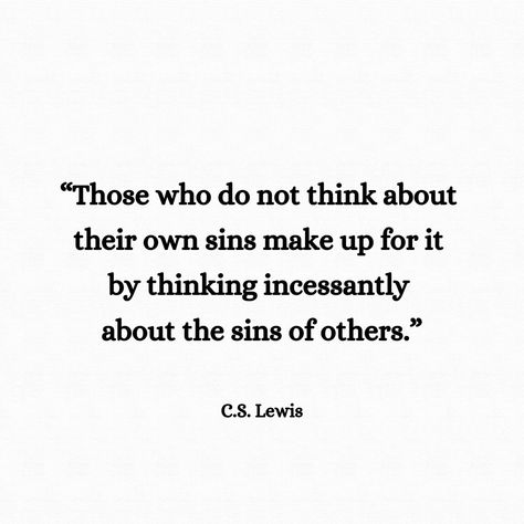 Jealousy Is A Sin Quotes, We All Sin Differently Quotes, Worry About Your Own Sins, Quotes On Sin, Sin Is Sin Quotes, Be Sure Your Sins Will Find You Out, Sin Quotes Truths, Your Sins Will Find You Out, Quotes About Sin