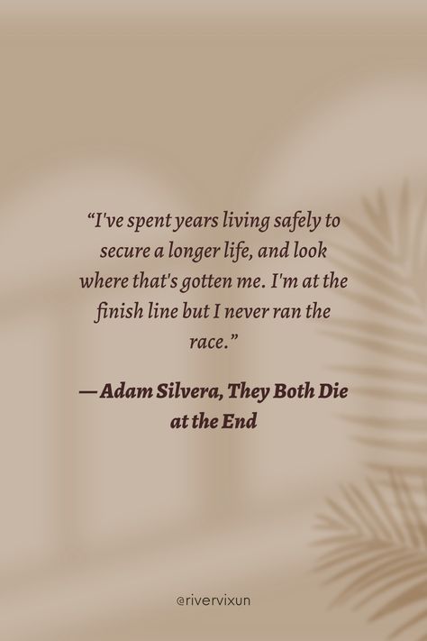 They both die at the end book quotes Tbdate Quotes, Adam Silvera Quotes, We All Die In The End Quotes, They Both Die At The End Wallpaper, They Both Die At The End Quotes, The First To Die At The End Book Fanart, The First To Die At The End Book, They Both Die At The End Fan Art, They Both Die At The End Aesthetic