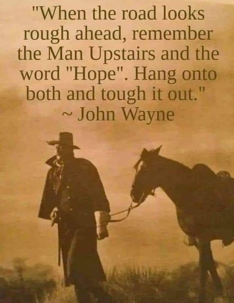 John Wayne Quotes, Ronald Reagan Quotes, Grandpa Quotes, Western Quotes, Cowboy Quotes, Courage Quotes, Postive Life Quotes, Words Of Hope, Warrior Quotes