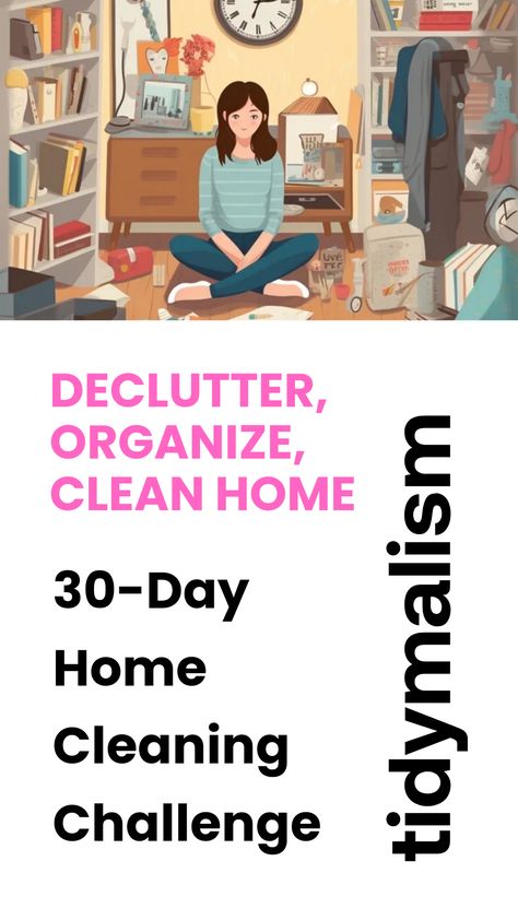 Inspirational image showing a person facing clutter, detailing a 30 Days of Decluttering Challenge, designed to inspire a clean and organized living space. 30 Day Home Organization Challenge, 30 Day Bedroom Declutter Challenge, Declutter In 30 Days, Clutter Free Home Inspiration, 30 Days Declutter Challenge, Decluttering Challenge 30 Day, New Year Declutter Challenge, January Declutter Challenge, Declutter Before And After