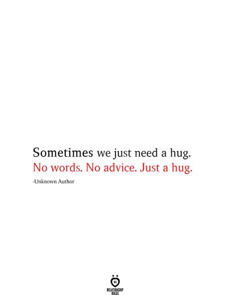 Need A Hug Quotes, Best Friend Love Quotes, Love Friendship Quotes, Unconditional Love Quotes, Friend Love Quotes, Hug Quotes, Real Love Quotes, Love Quotes For Boyfriend, Quotes About Love And Relationships